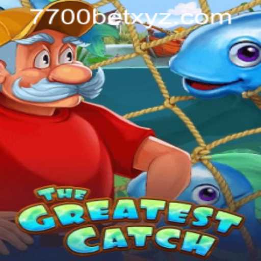 Exploring the Thrills of TheGreatestCatch and Navigating 7700bet PH Login